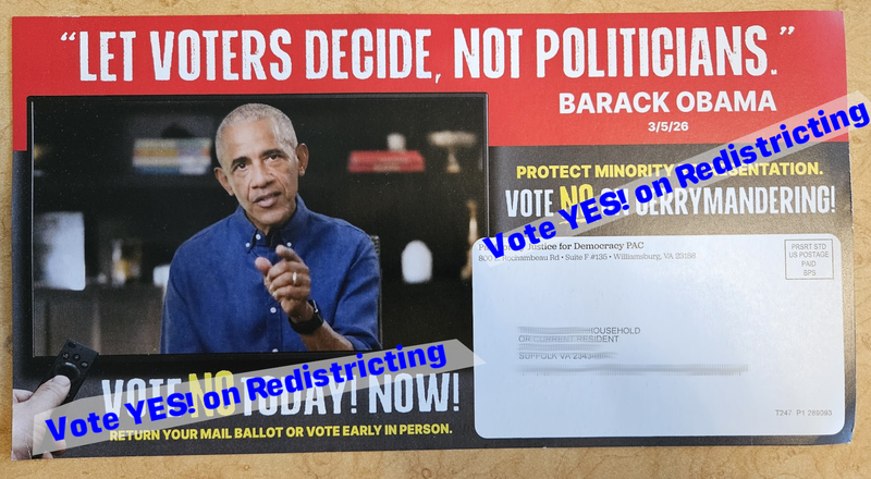 Picture of mailed item with recipients address blurred.  Item features Barack Obama with quote "Let Voters Decide Not Politicians" and statements to vote No on gerrymandering.  Words printed over the picture say "Vote YES! On Redistricting"